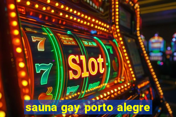 sauna gay porto alegre